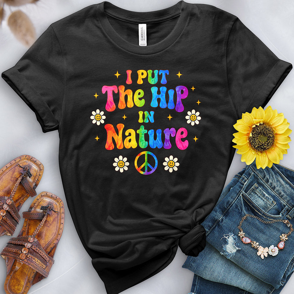I Put the Hip in Hippie Tee