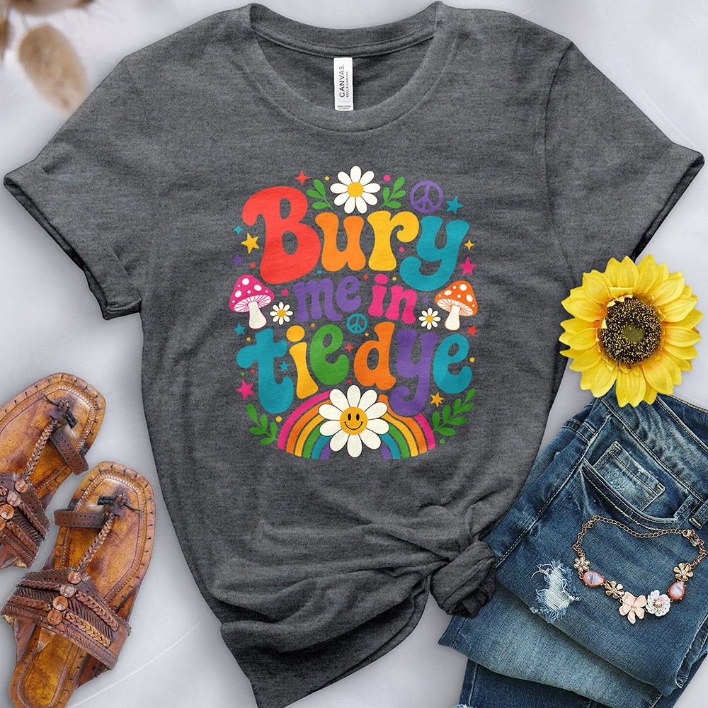 Bury Me In Tie Dye Tee