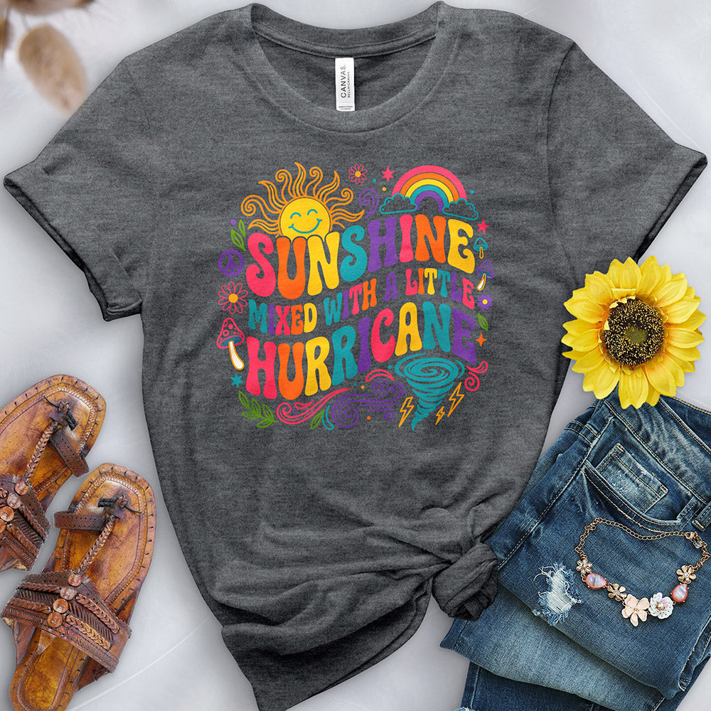 Sunshine Mixed With a Little Hurricane Tee