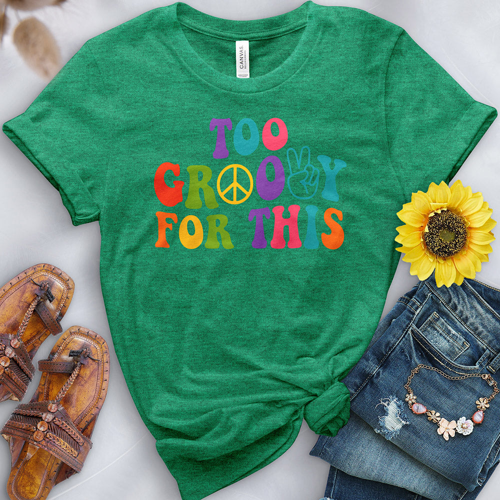Too Groovy for This Tee