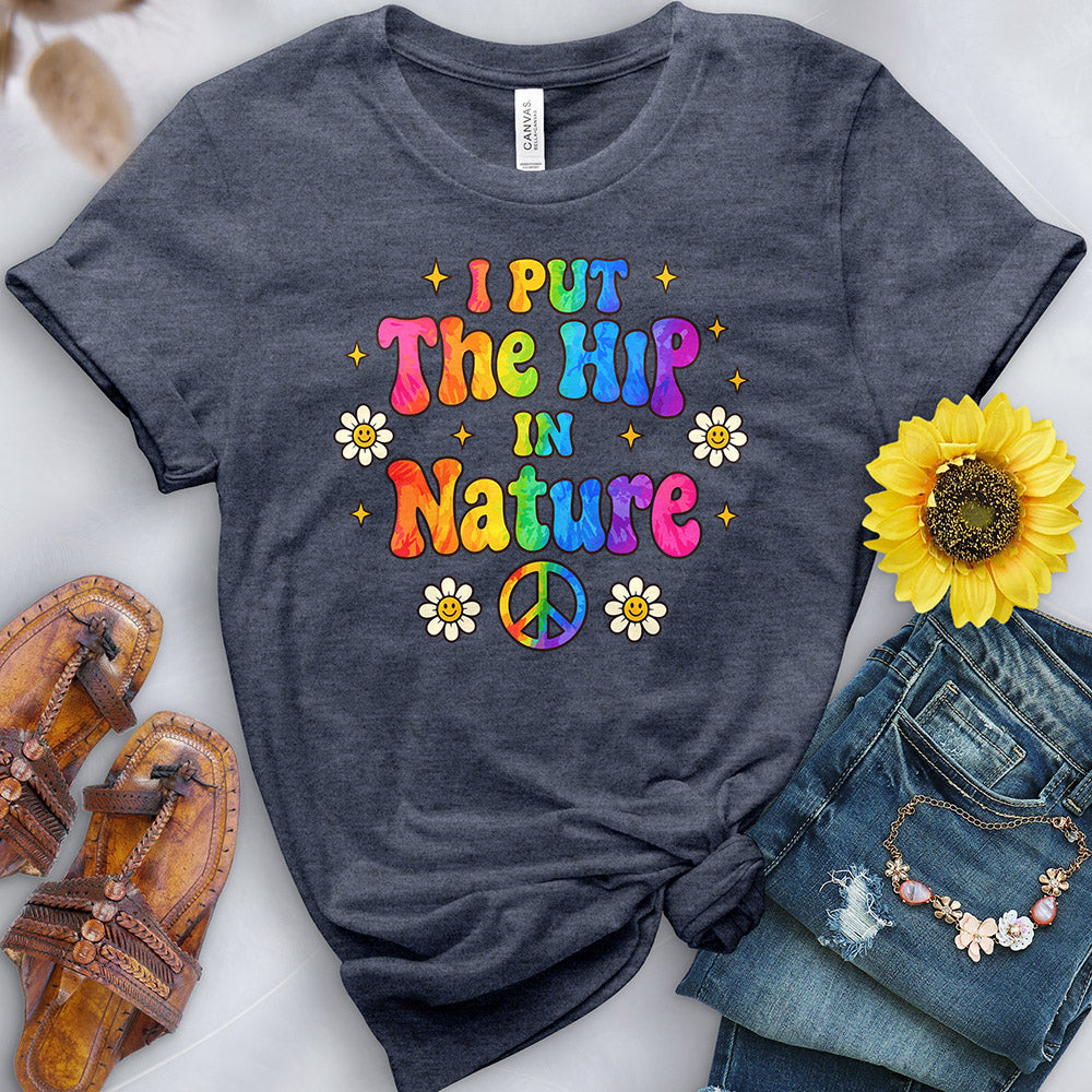 I Put the Hip in Hippie Tee