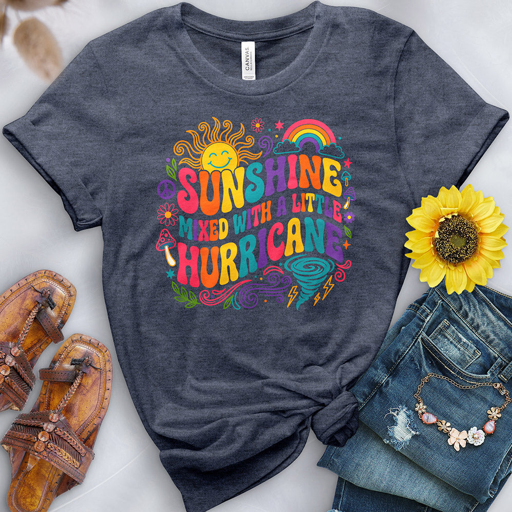Sunshine Mixed With a Little Hurricane Tee