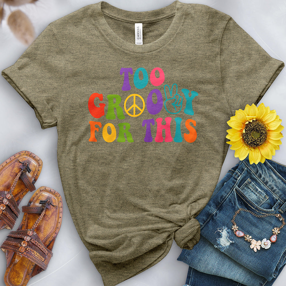 Too Groovy for This Tee