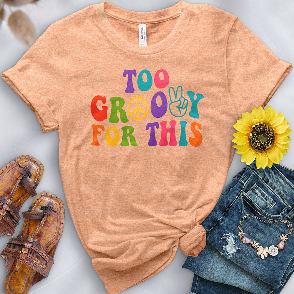 Too Groovy for This Tee
