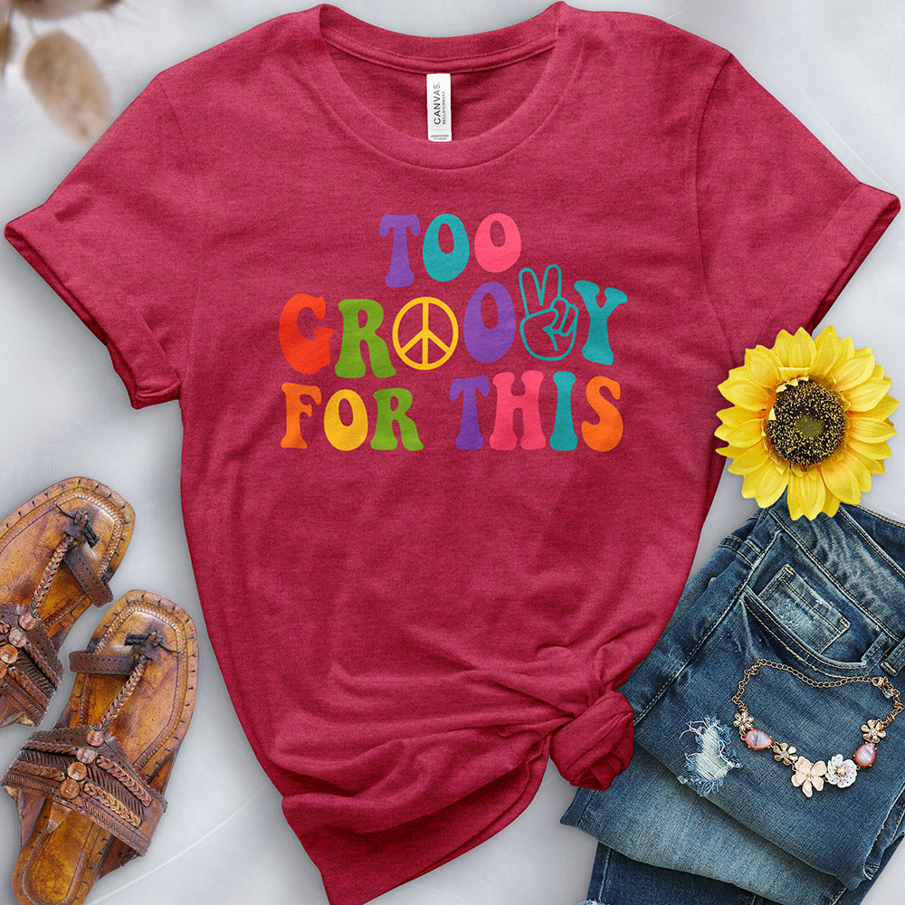 Too Groovy for This Tee