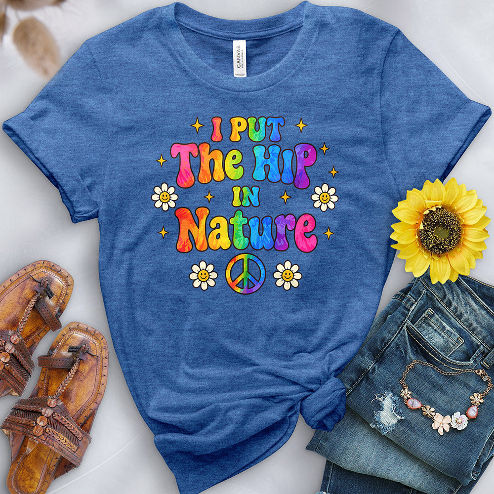 I Put the Hip in Hippie Tee