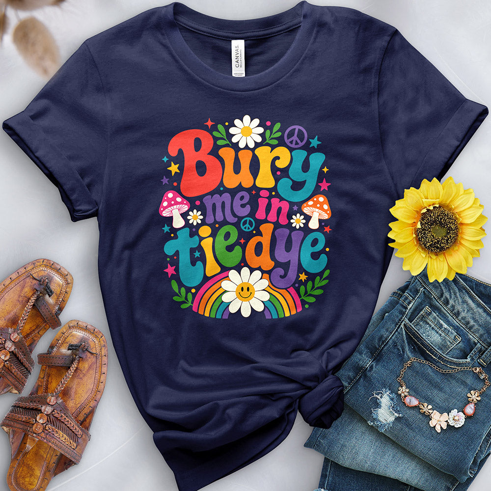 Bury Me In Tie Dye Tee