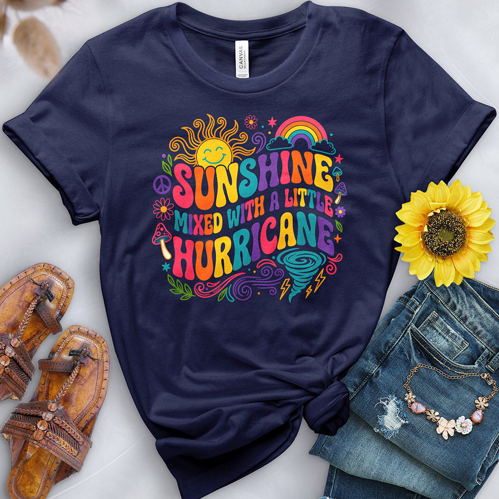 Sunshine Mixed With a Little Hurricane Tee