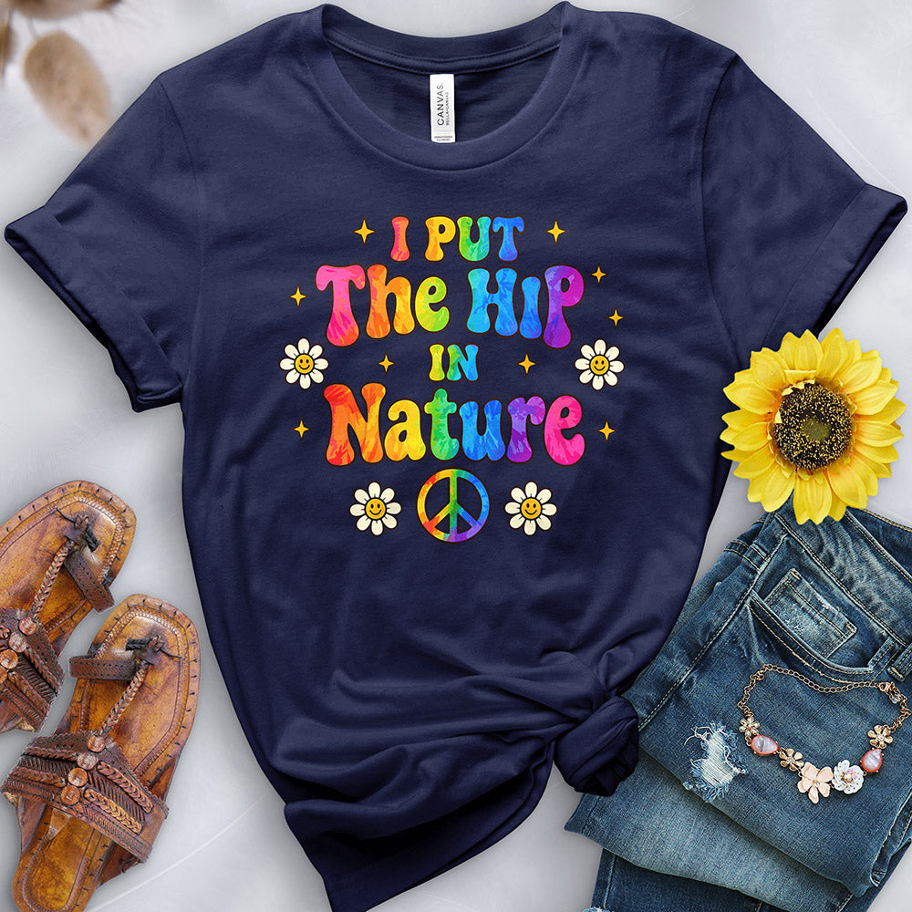 I Put the Hip in Hippie Tee