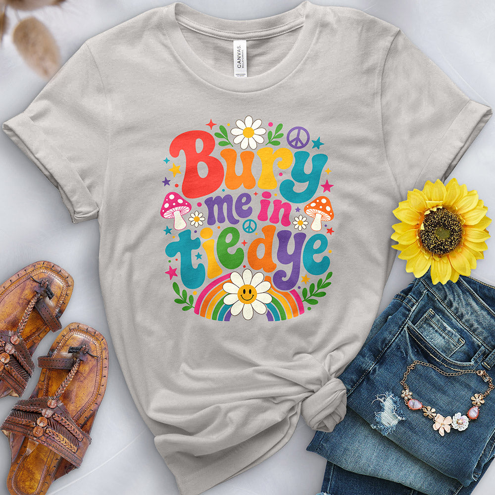 Bury Me In Tie Dye Tee