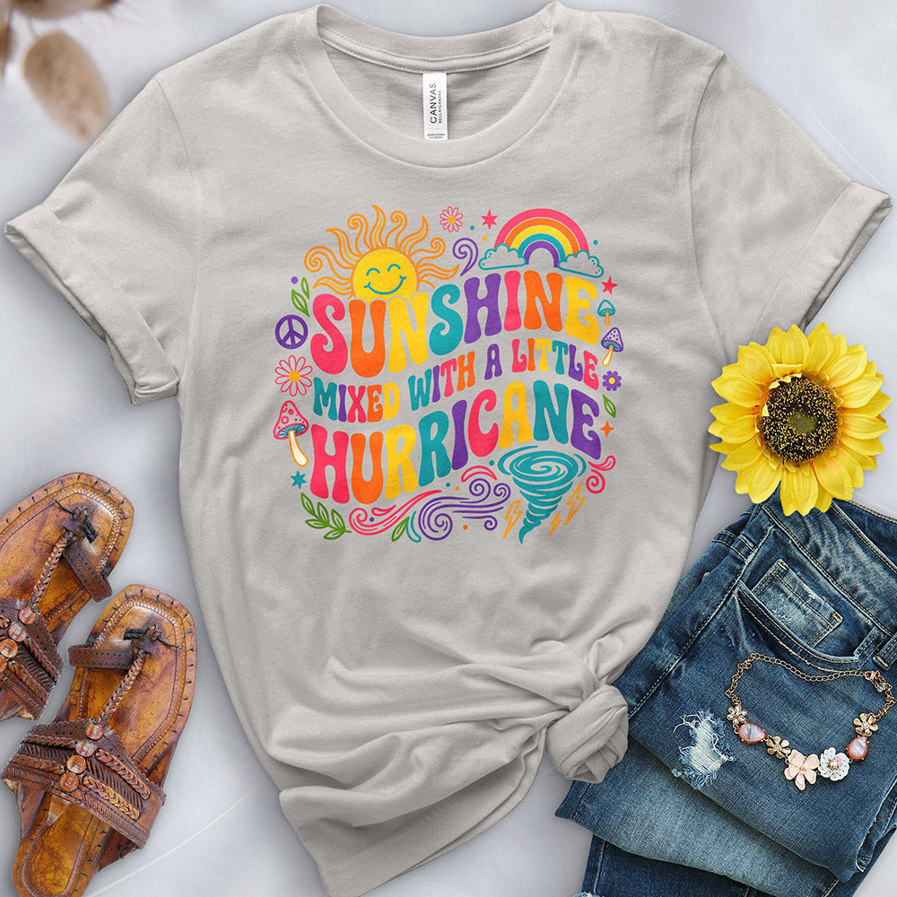 Sunshine Mixed With a Little Hurricane Tee