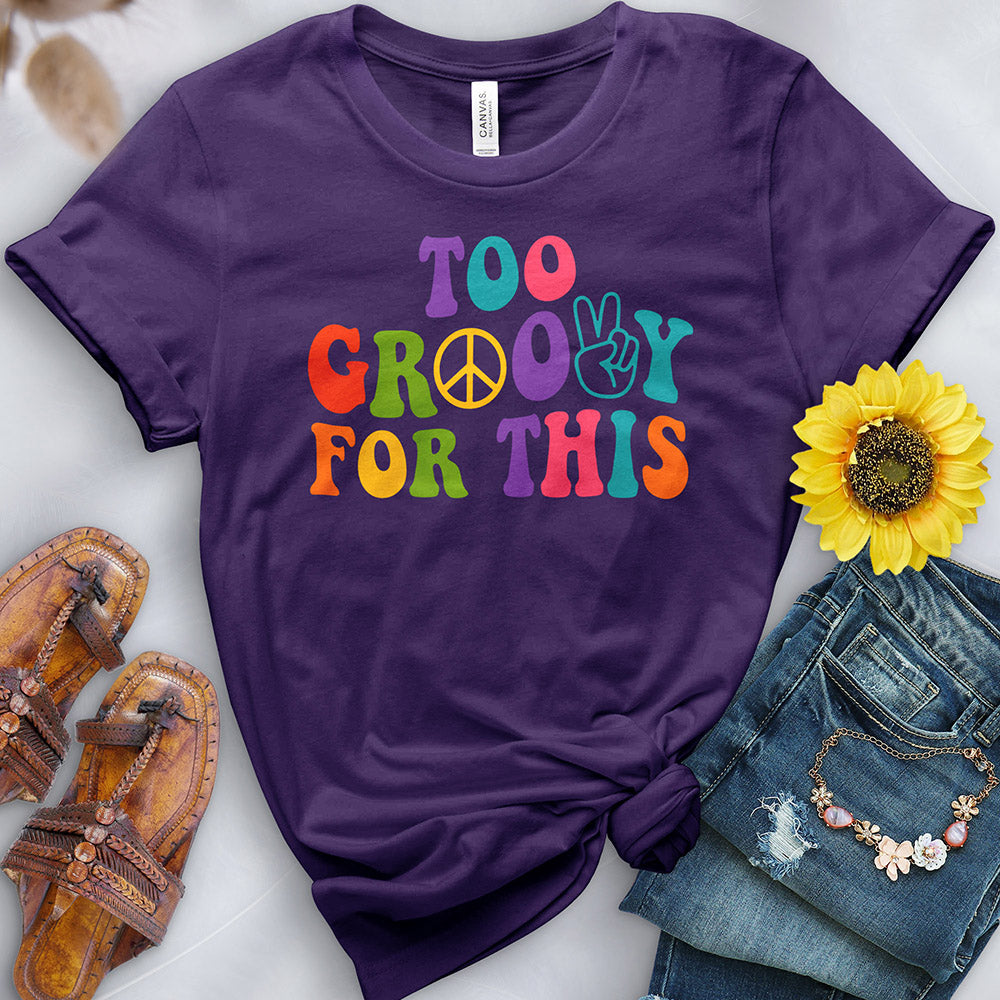 Too Groovy for This Tee