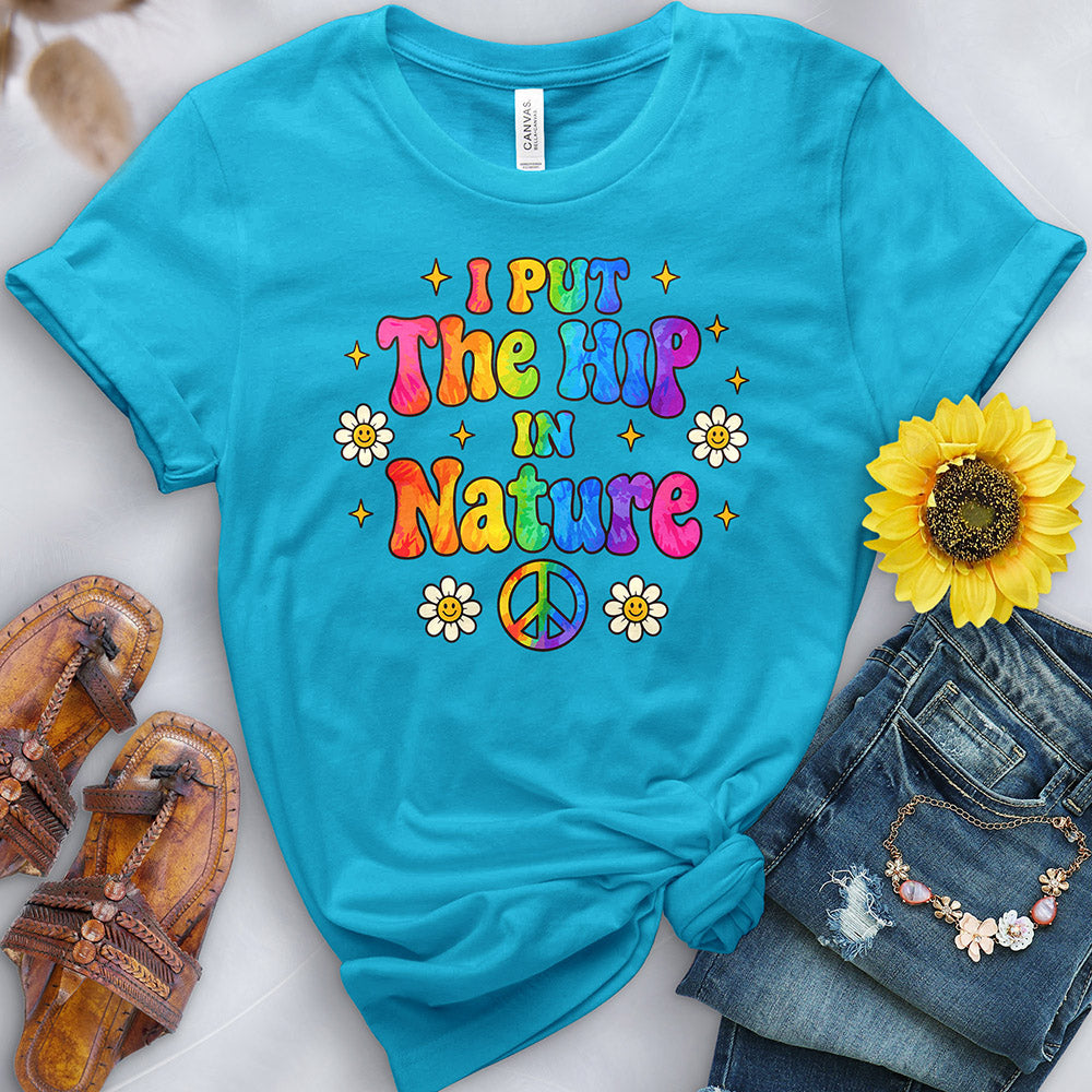 I Put the Hip in Hippie Tee