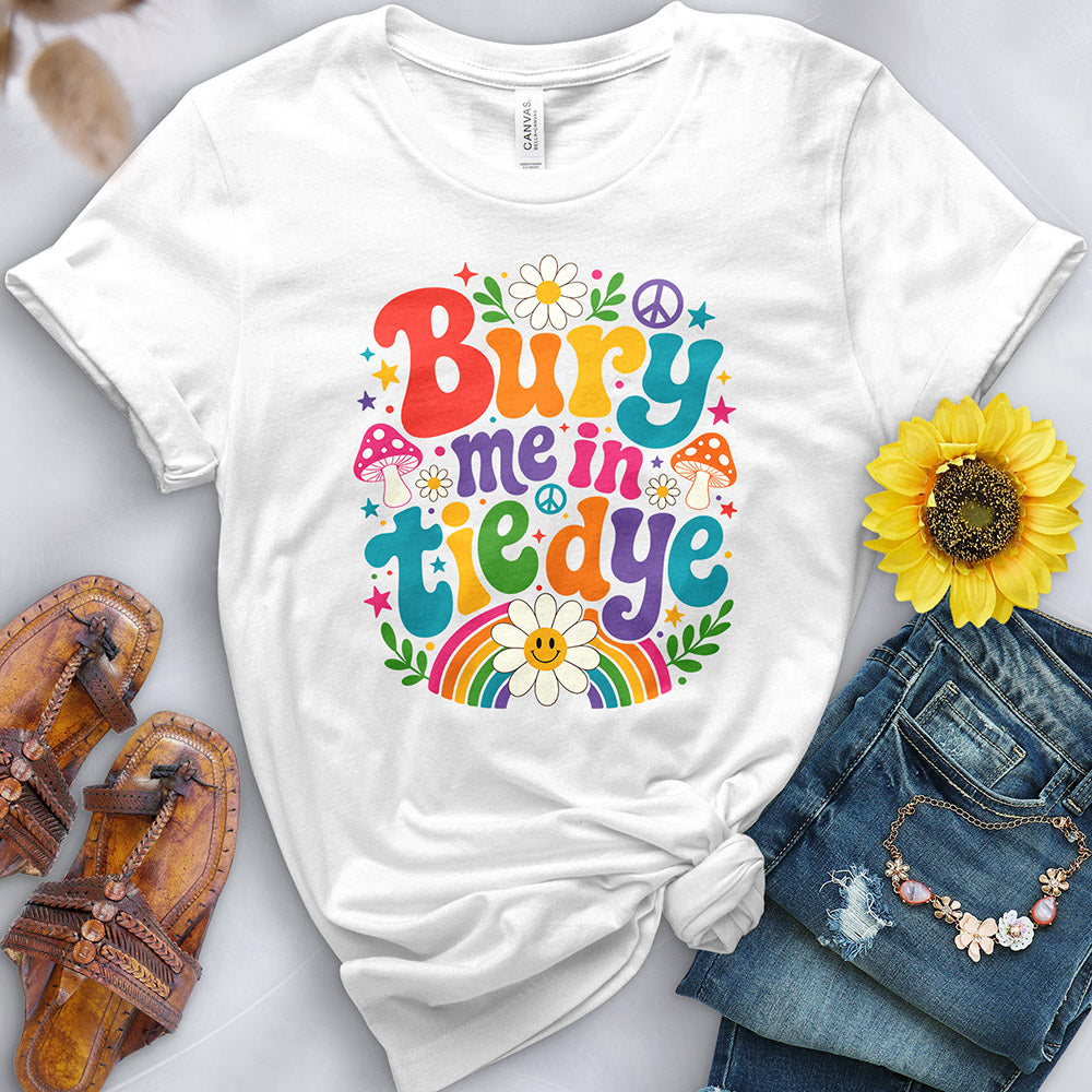 Bury Me In Tie Dye Tee