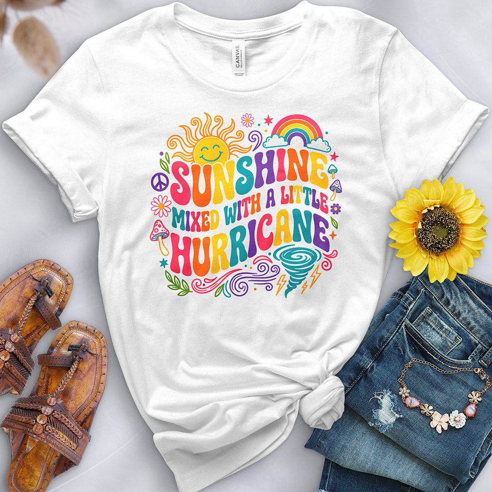 Sunshine Mixed With a Little Hurricane Tee