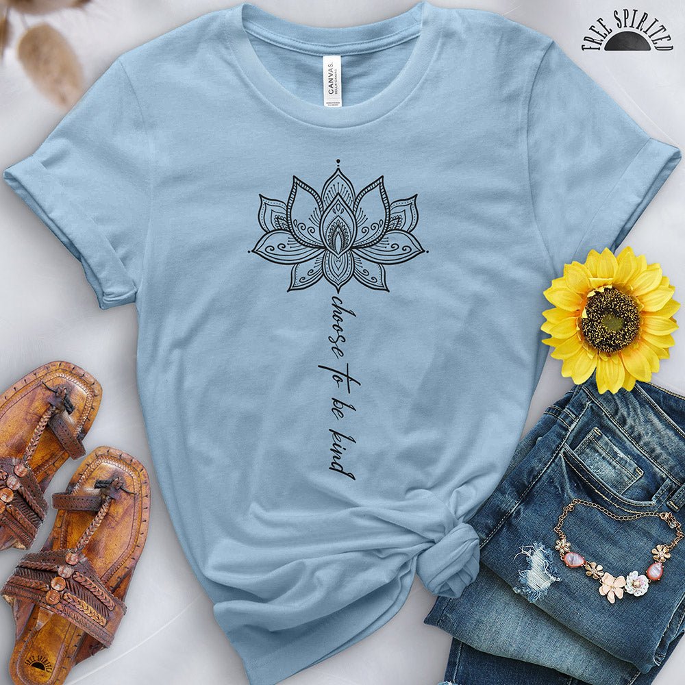 Choose to Be Kind Tee - Free Spirited