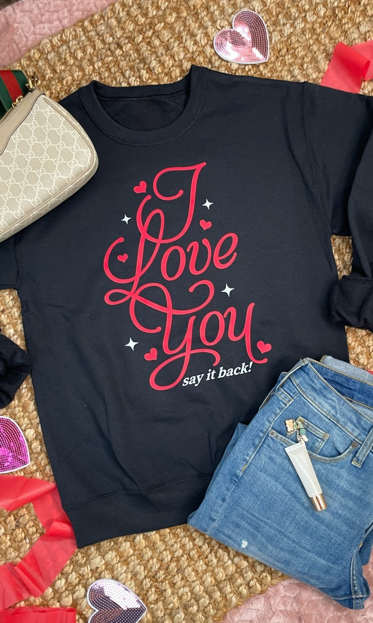 I Love You Say It Back Graphic Sweatshirt - Free Spirited