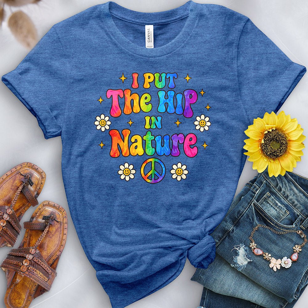 I Put the Hip in Hippie Tee - Free Spirited