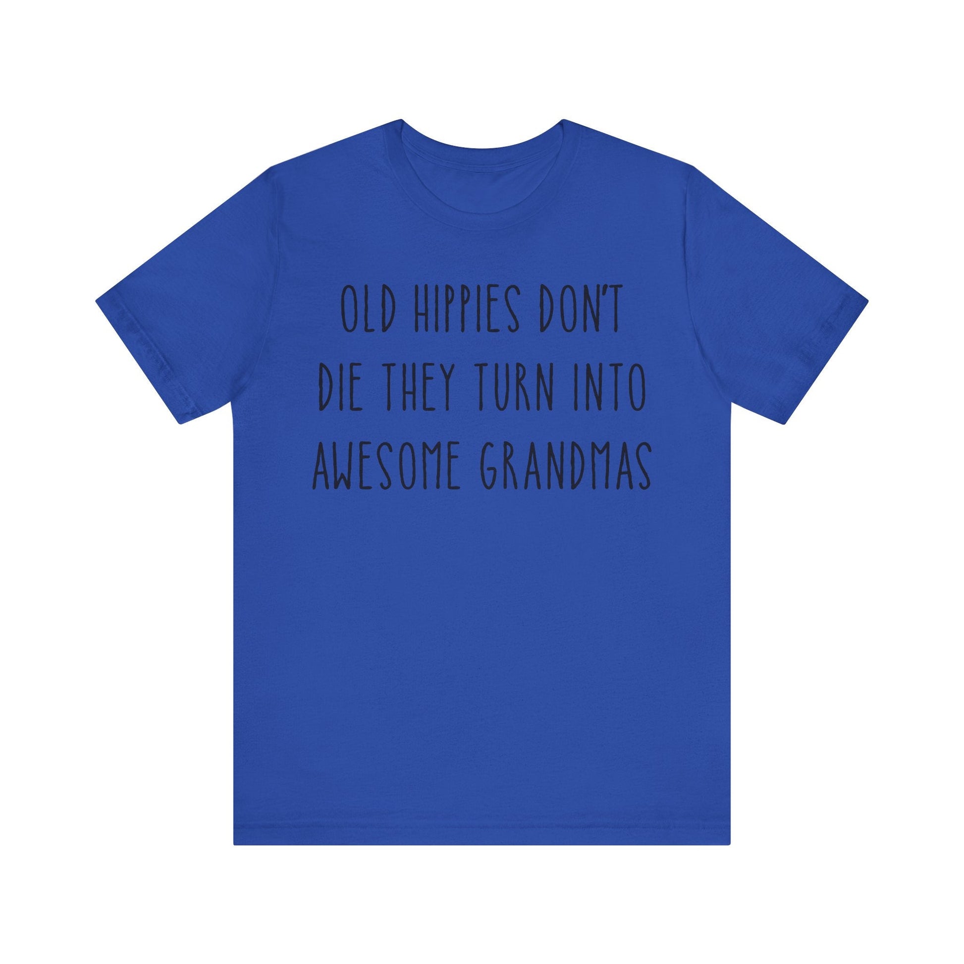 Old Hippies Turn into Awesome Grandmas Tee - Free Spirited