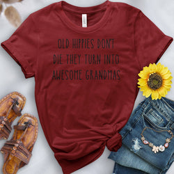 Old Hippies Turn into Awesome Grandmas Tee - Free Spirited