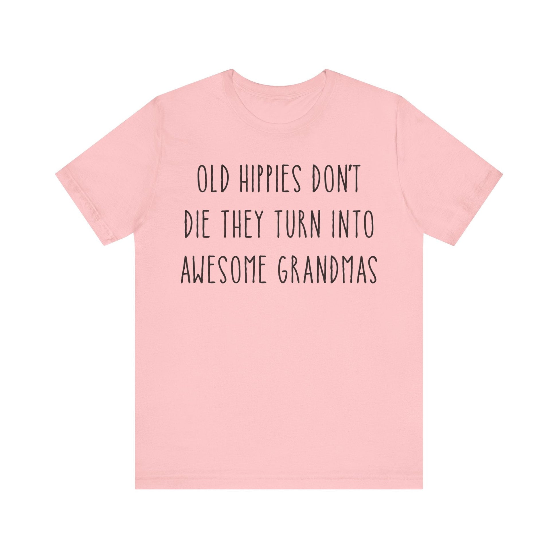 Old Hippies Turn into Awesome Grandmas Tee - Free Spirited