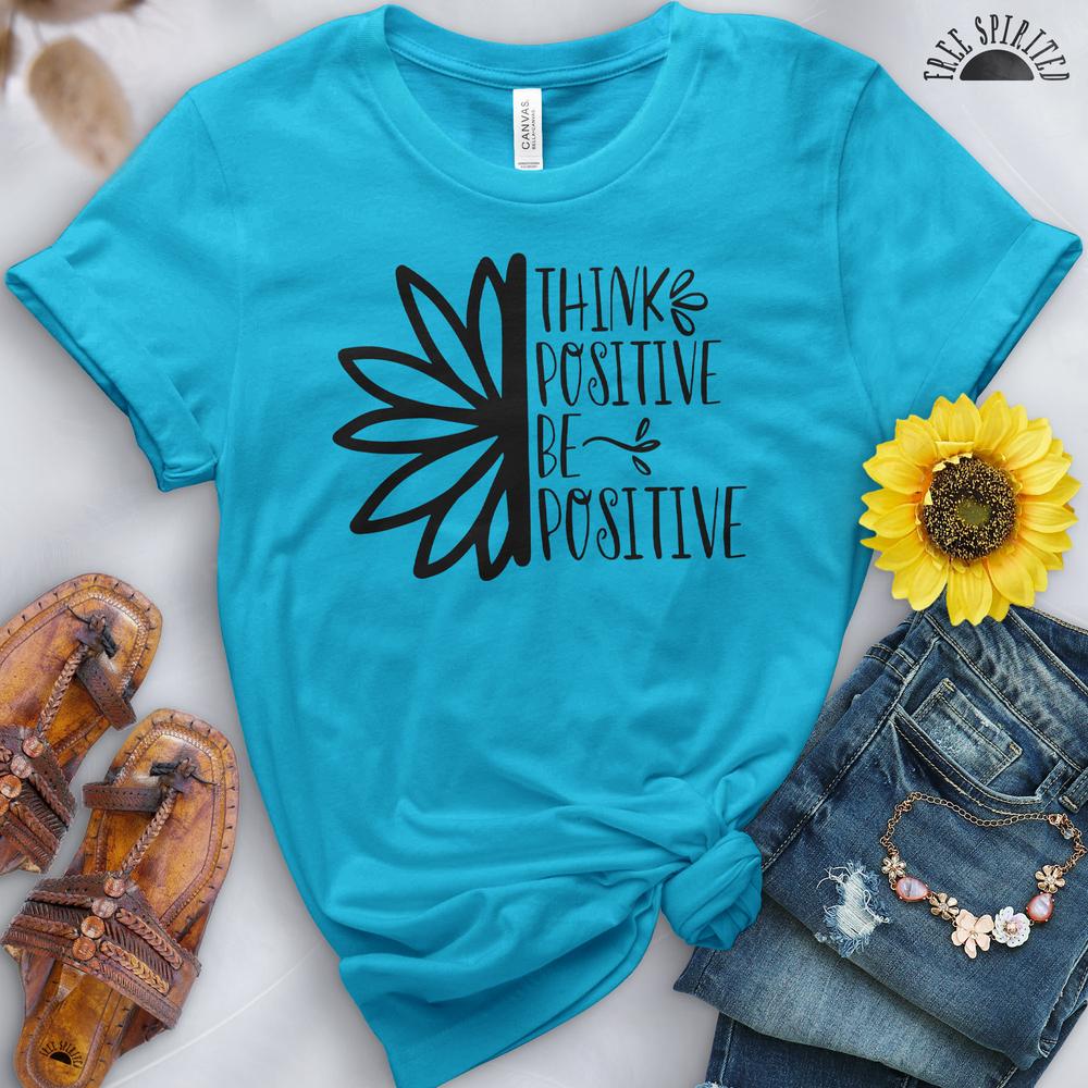 Think Positive Tee - Free Spirited