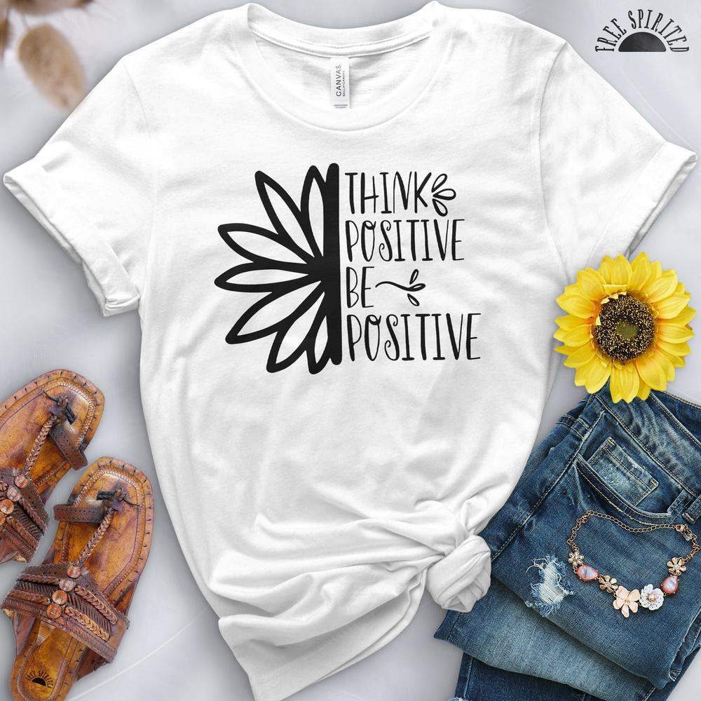 Think Positive Tee - Free Spirited